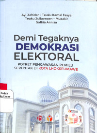 Image of Demi Tegaknya Demokrasi Elektoral