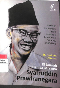 Image of Di Daerah Gerilya Bersama Syafruddin Prawiranegara