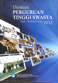 Image of Direktori Perguruan Tinggi Swasta Aceh - Sumatera Utara 2012