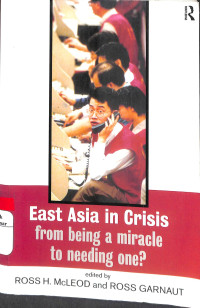 Image of East Asia in Crisis; From Being a Miracle to Needing one