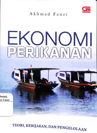 Image of Ekonomi Perikanan : Kebijakan, dan Pengelolaan
