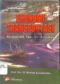 Image of Ekonomi Transportasi : Karakteristik Teori, dan Kebijakan