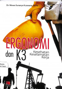 ERGONOMI DAN K3 :  Kesehatan keselamatan Kerja