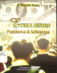 Image of Etika Bisnis Problema dan Solusinya