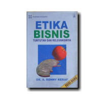 Image of Etika Bisnis : Tuntutan dan Relevansinya