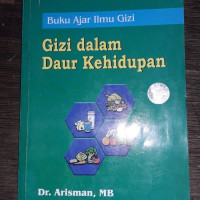 Image of Gizi Dalam Daur Kehidupan : Buku Ajar Ilmu Gizi
