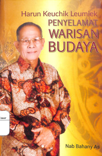 Image of Harun Keuchik Leumiek Penyelamat Warisan Budaya