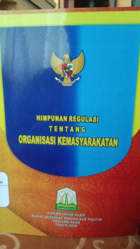 Image of Himpunan Regulasi Tentang Organisasi Kemasyarakatan