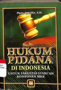 Hukum Pidana Di Indonesia Untuk Fakultas Syariah Komponen MKK