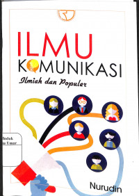 Image of Ilmu komunikasi : Ilmiah dan Populer