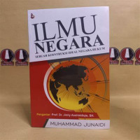 Image of Ilmu Negara : sebuah Kosntruksi Ideal Negara Hukum