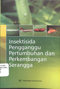 insektisida Pengganggu Pertumbuhan Dan Perkembangan Seranggai