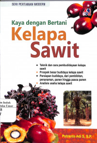 Kaya dengan Bertani Kelapa Sawit