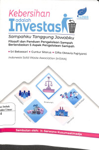 Image of KEBERSIHAN ADALAH INVESTASI : Sampahku Tanggung Jawabku