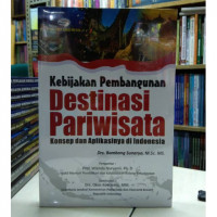 Kebijakan Pembangunan Destinasi Pariwisata