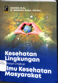 Image of Kesehatan Lingkungan Sebagai Lingkup Ilmu Kesehatan Masyarakat