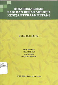 Image of Komersialisasi Padi dan beras menuju kesejahteraan petani