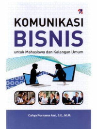 Image of Komunikasi Bisnis : Untuk Mahasiswa dan Kalangan Umum