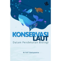 Image of Konservasi Laut : Sebuah Pendekatan Biologi