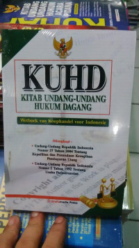 KUHD : KITAB UNDANG-UNDANG HUKUM DAGANG