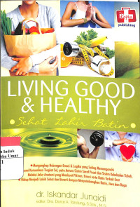Image of LIVING GOOD & HEALTHY : Sehat Lahir Batin