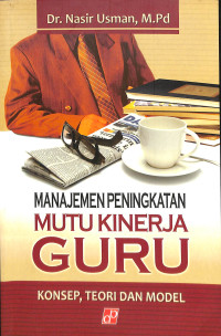 Image of Manajemen Peningkatan Mutu Kinerja Guru Konsep, Teori dan Model