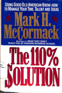Image of Mark H. Mc Cormack The 110% Solution