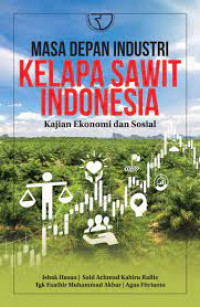 Masa depan industri kelapa sawit indonesia