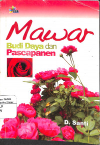 Mawar Budi Daya dan Pascapanen