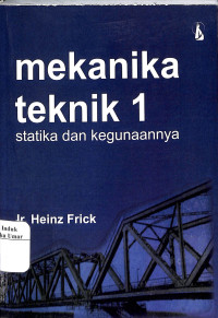 Image of Mekanika Teknik 1 : Statika dan Kegunaannya
