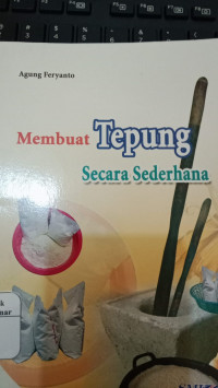 Membuat Tepung Secara Sederhana