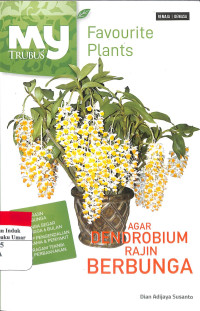 Image of My Trubus Favourite Plants : Agar Dendrobium Rajin Berbunga