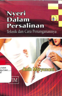 Image of Nyeri Dalam Persalinan : Teknik dan Cara Penanganannya