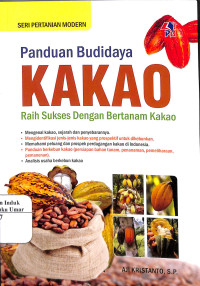 Image of Panduan Budidaya Kakao : Raih Sukses Bertanam Kakao