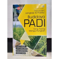 Panduan Lengkap dan Praktis Budidaya Padi