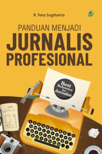 Image of Panduan Menjadi Jurnalis Profesional