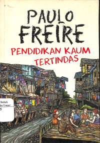 Image of Paulo Freire : Pendidikan Kaum Tertindas
