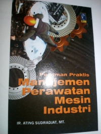 Pedoman Praktis Manajemen Perawatan Mesin Industri