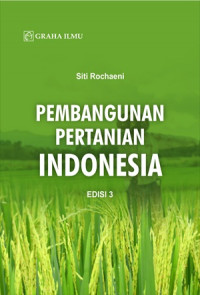 Image of Pembangunan Pertanian Indonesia. Ed 3