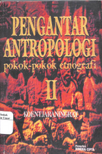 Pengatar Antropologi 2 : Pokok-Pokok Etnografi