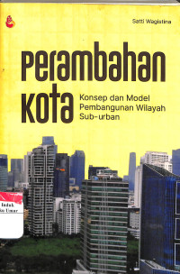Image of Perambahan Kota : Konsep dan Model Pembangunan Wilayah Sub-urban