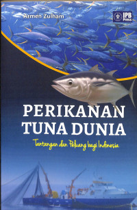 Image of Perikanan Tuna Dunia: Tantangan dan Peluang bagi Indonesia