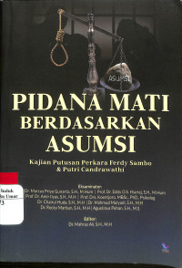 Image of Pidana Mati Berdasarkan Asumsi