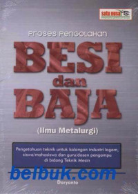 Image of Proses Pengolahan Besi dan Baja ( Ilmu Metalurgi )