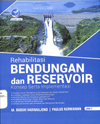 Rehabilitas Bendungan dan Reservoir konsep serta implementasi