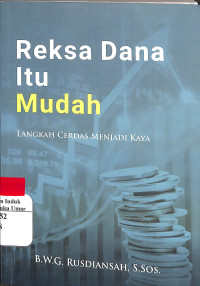 Image of Reksa Dana Itu Mudah : Langkah Cerdas Menjadi Kaya