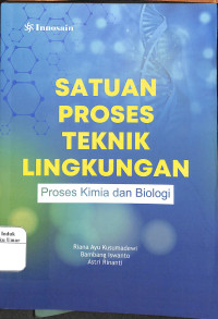 Image of Satuan Proses Teknik Lingkungan : Proses Kimia Biologi