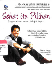 Image of Sehat itu pilihan : Gaya hidup sehat tanpa repot