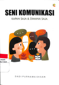 Image of Seni Komunikasi Kapan Saja & Dimana Saja