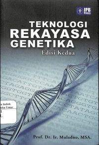 Seputar Teknologi Rekayasa Genetika